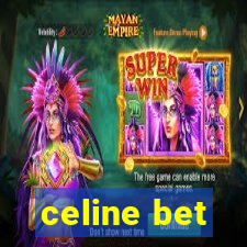 celine bet